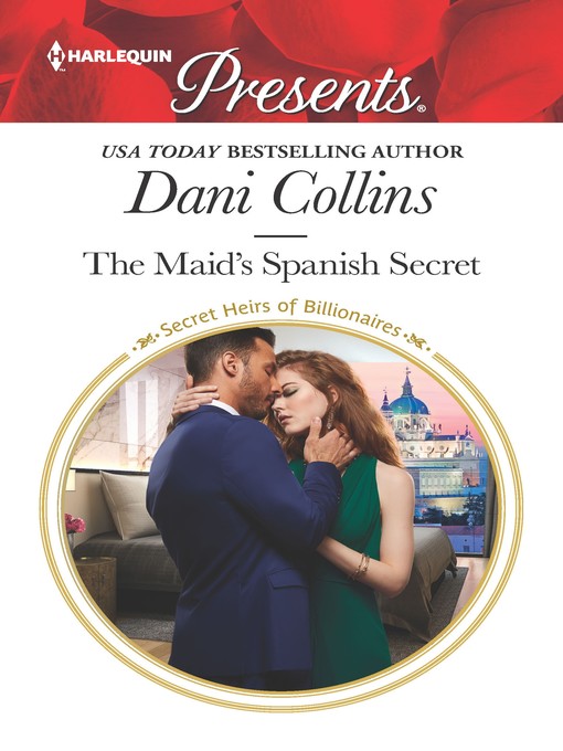 Title details for The Maid's Spanish Secret by Dani Collins - Wait list